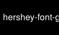 Execute hershey-font-gnuplot no provedor de hospedagem gratuita OnWorks no Ubuntu Online, Fedora Online, emulador online do Windows ou emulador online do MAC OS