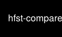 Запустіть hfst-compare у постачальника безкоштовного хостингу OnWorks через Ubuntu Online, Fedora Online, онлайн-емулятор Windows або онлайн-емулятор MAC OS
