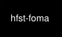 Führen Sie hfst-foma im kostenlosen Hosting-Anbieter OnWorks über Ubuntu Online, Fedora Online, den Windows-Online-Emulator oder den MAC OS-Online-Emulator aus