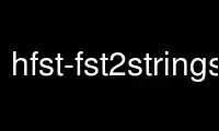 উবুন্টু অনলাইন, ফেডোরা অনলাইন, উইন্ডোজ অনলাইন এমুলেটর বা MAC OS অনলাইন এমুলেটরের মাধ্যমে OnWorks ফ্রি হোস্টিং প্রদানকারীতে hfst-fst2strings চালান