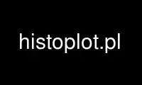 Run histoplot.pl in OnWorks free hosting provider over Ubuntu Online, Fedora Online, Windows online emulator or MAC OS online emulator