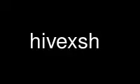 Run hivexsh in OnWorks free hosting provider over Ubuntu Online, Fedora Online, Windows online emulator or MAC OS online emulator