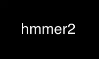 Run hmmer2 in OnWorks free hosting provider over Ubuntu Online, Fedora Online, Windows online emulator or MAC OS online emulator
