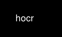 Voer hocr uit in de gratis hostingprovider van OnWorks via Ubuntu Online, Fedora Online, Windows online emulator of MAC OS online emulator