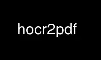 Run hocr2pdf in OnWorks free hosting provider over Ubuntu Online, Fedora Online, Windows online emulator or MAC OS online emulator