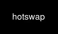 Run hotswap in OnWorks free hosting provider over Ubuntu Online, Fedora Online, Windows online emulator or MAC OS online emulator