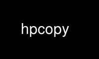 Run hpcopy in OnWorks free hosting provider over Ubuntu Online, Fedora Online, Windows online emulator or MAC OS online emulator