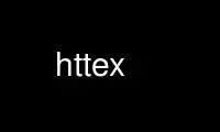 Run httex in OnWorks free hosting provider over Ubuntu Online, Fedora Online, Windows online emulator or MAC OS online emulator