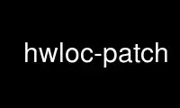 Rulați hwloc-patch în furnizorul de găzduire gratuit OnWorks prin Ubuntu Online, Fedora Online, emulator online Windows sau emulator online MAC OS