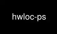 Запустіть hwloc-ps у постачальника безкоштовного хостингу OnWorks через Ubuntu Online, Fedora Online, онлайн-емулятор Windows або онлайн-емулятор MAC OS