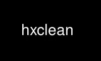 Run hxclean in OnWorks free hosting provider over Ubuntu Online, Fedora Online, Windows online emulator or MAC OS online emulator