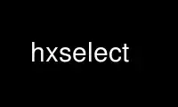 הפעל את hxselect בספק האירוח החינמי של OnWorks על אובונטו מקוון, פדורה מקוון, אמולטור מקוון של Windows או אמולטור מקוון של MAC OS