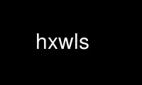 Run hxwls in OnWorks free hosting provider over Ubuntu Online, Fedora Online, Windows online emulator or MAC OS online emulator