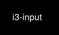 Execute i3-input no provedor de hospedagem gratuita OnWorks no Ubuntu Online, Fedora Online, emulador online do Windows ou emulador online do MAC OS