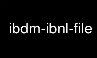 Ejecute ibdm-ibnl-file en el proveedor de alojamiento gratuito de OnWorks sobre Ubuntu Online, Fedora Online, emulador en línea de Windows o emulador en línea de MAC OS