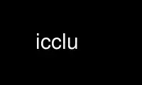 Run icclu in OnWorks free hosting provider over Ubuntu Online, Fedora Online, Windows online emulator or MAC OS online emulator