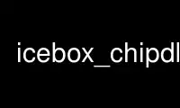 Запустіть icebox_chipdb у постачальника безкоштовного хостингу OnWorks через Ubuntu Online, Fedora Online, онлайн-емулятор Windows або онлайн-емулятор MAC OS