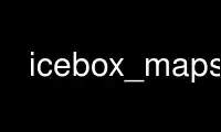 ເປີດໃຊ້ icebox_maps ໃນ OnWorks ຜູ້ໃຫ້ບໍລິການໂຮດຕິ້ງຟຣີຜ່ານ Ubuntu Online, Fedora Online, Windows online emulator ຫຼື MAC OS online emulator