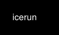 ແລ່ນ icerun ໃນ OnWorks ຜູ້ໃຫ້ບໍລິການໂຮດຕິ້ງຟຣີຜ່ານ Ubuntu Online, Fedora Online, Windows online emulator ຫຼື MAC OS online emulator