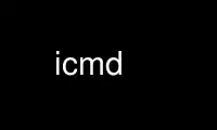 قم بتشغيل icmd في مزود استضافة OnWorks المجاني عبر Ubuntu Online أو Fedora Online أو محاكي Windows عبر الإنترنت أو محاكي MAC OS عبر الإنترنت