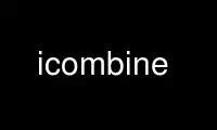 Run icombine in OnWorks free hosting provider over Ubuntu Online, Fedora Online, Windows online emulator or MAC OS online emulator