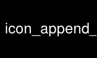Run icon_append_index in OnWorks free hosting provider over Ubuntu Online, Fedora Online, Windows online emulator or MAC OS online emulator