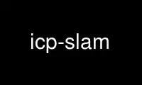 Запустите icp-slam в бесплатном хостинг-провайдере OnWorks через Ubuntu Online, Fedora Online, онлайн-эмулятор Windows или онлайн-эмулятор MAC OS