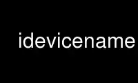 ເປີດໃຊ້ idevicename ໃນ OnWorks ຜູ້ໃຫ້ບໍລິການໂຮດຕິ້ງຟຣີຜ່ານ Ubuntu Online, Fedora Online, Windows online emulator ຫຼື MAC OS online emulator