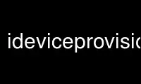 قم بتشغيل ideviceprovision في مزود الاستضافة المجانية OnWorks عبر Ubuntu Online أو Fedora Online أو محاكي Windows عبر الإنترنت أو محاكي MAC OS عبر الإنترنت