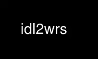 เรียกใช้ idl2wrs ในผู้ให้บริการโฮสต์ฟรีของ OnWorks ผ่าน Ubuntu Online, Fedora Online, โปรแกรมจำลองออนไลน์ของ Windows หรือโปรแกรมจำลองออนไลน์ของ MAC OS