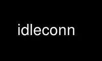 הפעל את idleconn בספק אירוח חינמי של OnWorks על אובונטו מקוון, פדורה מקוון, אמולטור מקוון של Windows או אמולטור מקוון של MAC OS