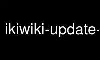 Run ikiwiki-update-wikilist in OnWorks free hosting provider over Ubuntu Online, Fedora Online, Windows online emulator or MAC OS online emulator