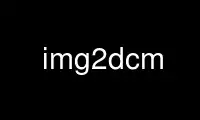 Run img2dcm in OnWorks free hosting provider over Ubuntu Online, Fedora Online, Windows online emulator or MAC OS online emulator