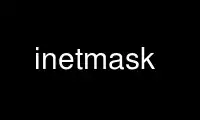 Запустіть маску inetmask у постачальнику безкоштовного хостингу OnWorks через Ubuntu Online, Fedora Online, онлайн-емулятор Windows або онлайн-емулятор MAC OS