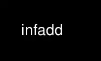 ເປີດໃຊ້ infadd ໃນ OnWorks ຜູ້ໃຫ້ບໍລິການໂຮດຕິ້ງຟຣີຜ່ານ Ubuntu Online, Fedora Online, Windows online emulator ຫຼື MAC OS online emulator