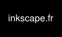 Exécutez inkscape.fr dans le fournisseur d'hébergement gratuit OnWorks sur Ubuntu Online, Fedora Online, l'émulateur en ligne Windows ou l'émulateur en ligne MAC OS
