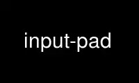 Esegui input-pad nel provider di hosting gratuito OnWorks su Ubuntu Online, Fedora Online, emulatore online Windows o emulatore online MAC OS