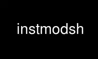 เรียกใช้ instmodsh ในผู้ให้บริการโฮสต์ฟรีของ OnWorks ผ่าน Ubuntu Online, Fedora Online, โปรแกรมจำลองออนไลน์ของ Windows หรือโปรแกรมจำลองออนไลน์ของ MAC OS