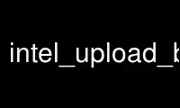 Run intel_upload_blit_large_gtt in OnWorks free hosting provider over Ubuntu Online, Fedora Online, Windows online emulator or MAC OS online emulator