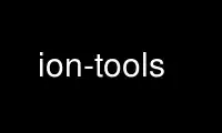 Run ion-tools in OnWorks free hosting provider over Ubuntu Online, Fedora Online, Windows online emulator or MAC OS online emulator