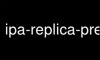 Uruchom ipa-replica-prepare w darmowym dostawcy hostingu OnWorks przez Ubuntu Online, Fedora Online, emulator online Windows lub emulator online MAC OS