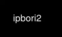 ແລ່ນ ipbori2 ໃນ OnWorks ຜູ້ໃຫ້ບໍລິການໂຮດຕິ້ງຟຣີຜ່ານ Ubuntu Online, Fedora Online, Windows online emulator ຫຼື MAC OS online emulator