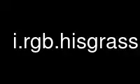 Run i.rgb.hisgrass in OnWorks free hosting provider over Ubuntu Online, Fedora Online, Windows online emulator or MAC OS online emulator