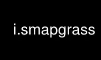 Run i.smapgrass in OnWorks free hosting provider over Ubuntu Online, Fedora Online, Windows online emulator or MAC OS online emulator