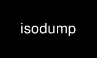 ເປີດໃຊ້ isodump ໃນ OnWorks ຜູ້ໃຫ້ບໍລິການໂຮດຕິ້ງຟຣີຜ່ານ Ubuntu Online, Fedora Online, Windows online emulator ຫຼື MAC OS online emulator