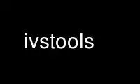 اجرای ivstools در ارائه دهنده هاست رایگان OnWorks از طریق Ubuntu Online، Fedora Online، شبیه ساز آنلاین ویندوز یا شبیه ساز آنلاین MAC OS