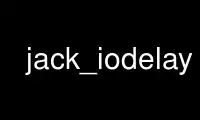 เรียกใช้ jack_iodelay ในผู้ให้บริการโฮสต์ฟรีของ OnWorks ผ่าน Ubuntu Online, Fedora Online, โปรแกรมจำลองออนไลน์ของ Windows หรือโปรแกรมจำลองออนไลน์ของ MAC OS