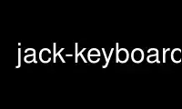 Run jack-keyboard in OnWorks free hosting provider over Ubuntu Online, Fedora Online, Windows online emulator or MAC OS online emulator