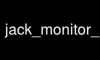 Run jack_monitor_client in OnWorks free hosting provider over Ubuntu Online, Fedora Online, Windows online emulator or MAC OS online emulator