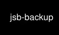 เรียกใช้ jsb-backup ในผู้ให้บริการโฮสต์ฟรีของ OnWorks ผ่าน Ubuntu Online, Fedora Online, โปรแกรมจำลองออนไลน์ของ Windows หรือโปรแกรมจำลองออนไลน์ของ MAC OS